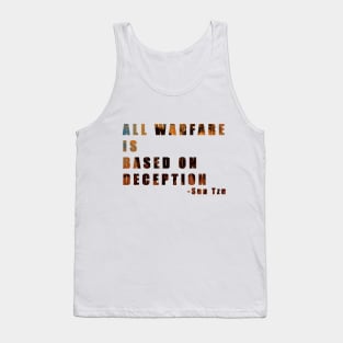 All warfare is based on deception - Sun Tzu Tank Top